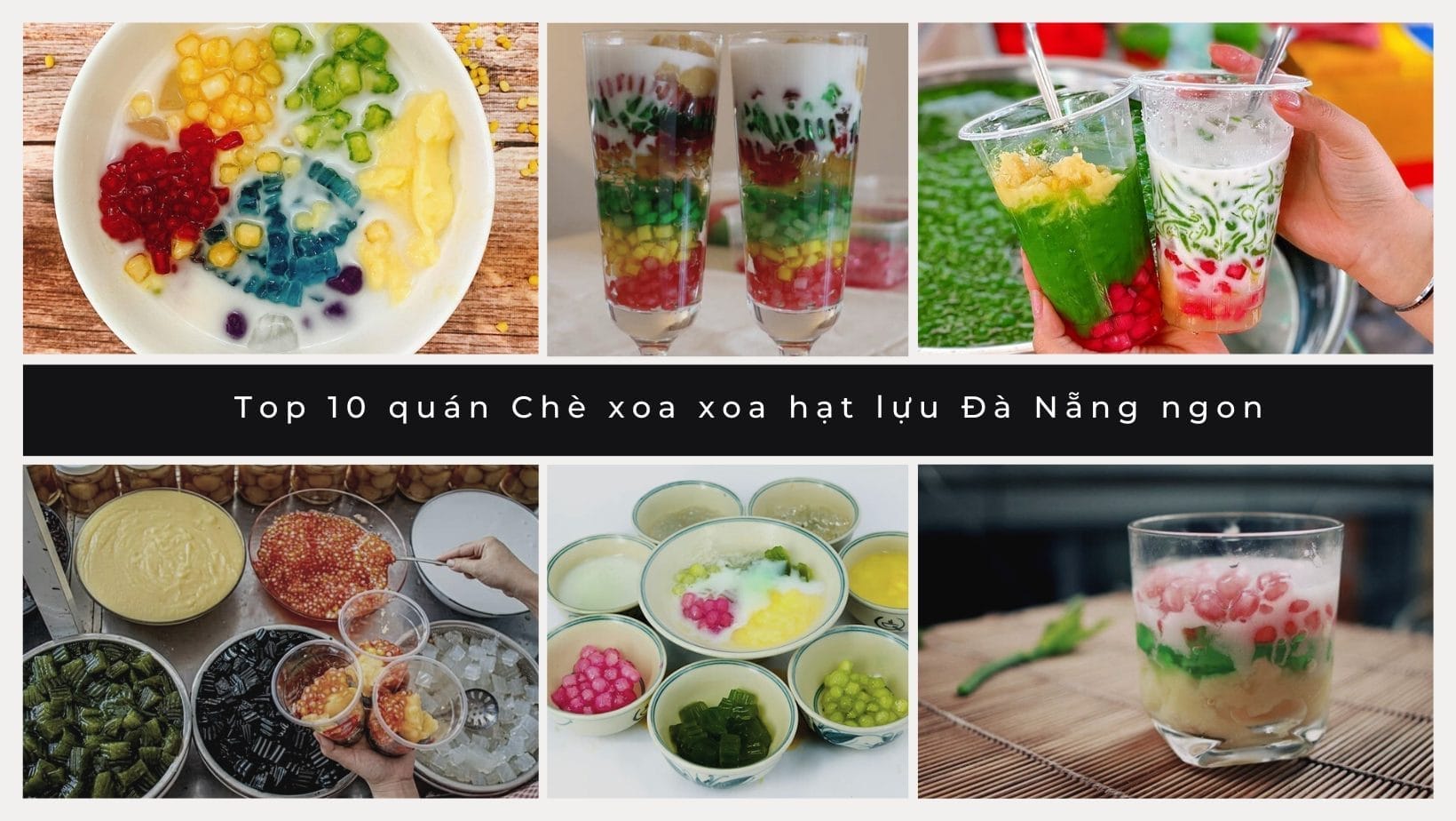 Top 10 quán Chè xoa xoa hạt lựu Đà Nẵng ngon nổi tiếng