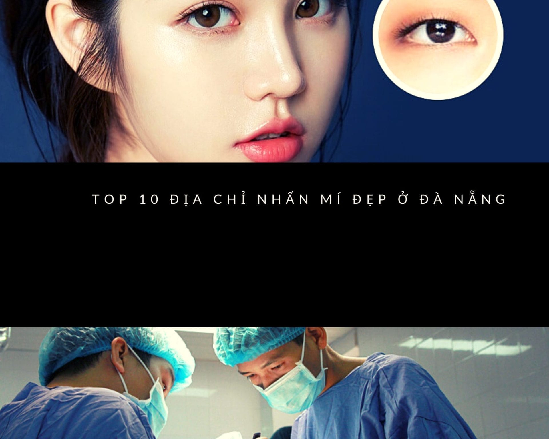 Top 10 địa chỉ nhấn mí đẹp ở Đà Nẵng chị em nên biết