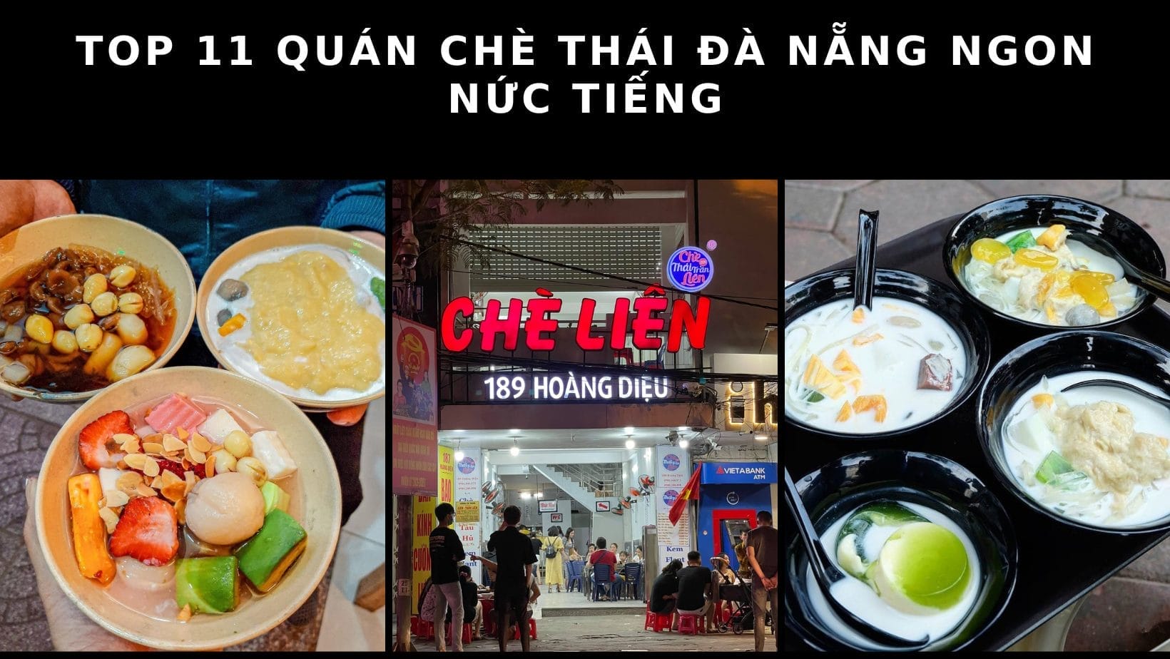 Top 11 quán chè Thái Đà Nẵng ngon nức tiếng