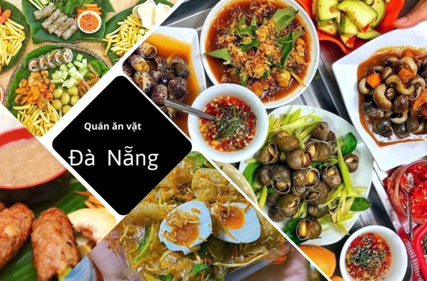  Top 22+ quán ăn vặt Đà Nẵng ngon, bổ, rẻ