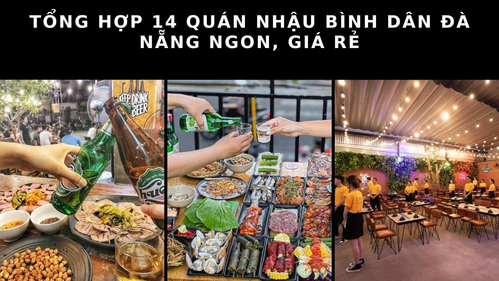 Tổng hợp 14 quán nhậu bình dân Đà Nẵng ngon, giá rẻ