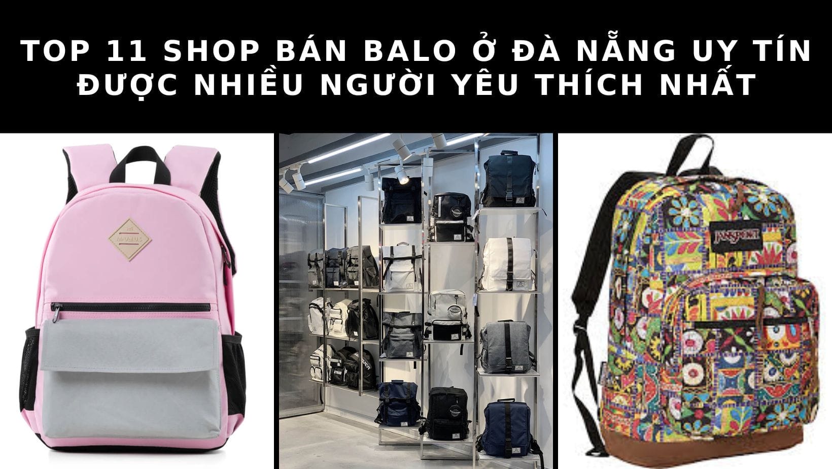 Top 11 shop bán balo ở Đà Nẵng uy tín được nhiều người yêu thích nhất