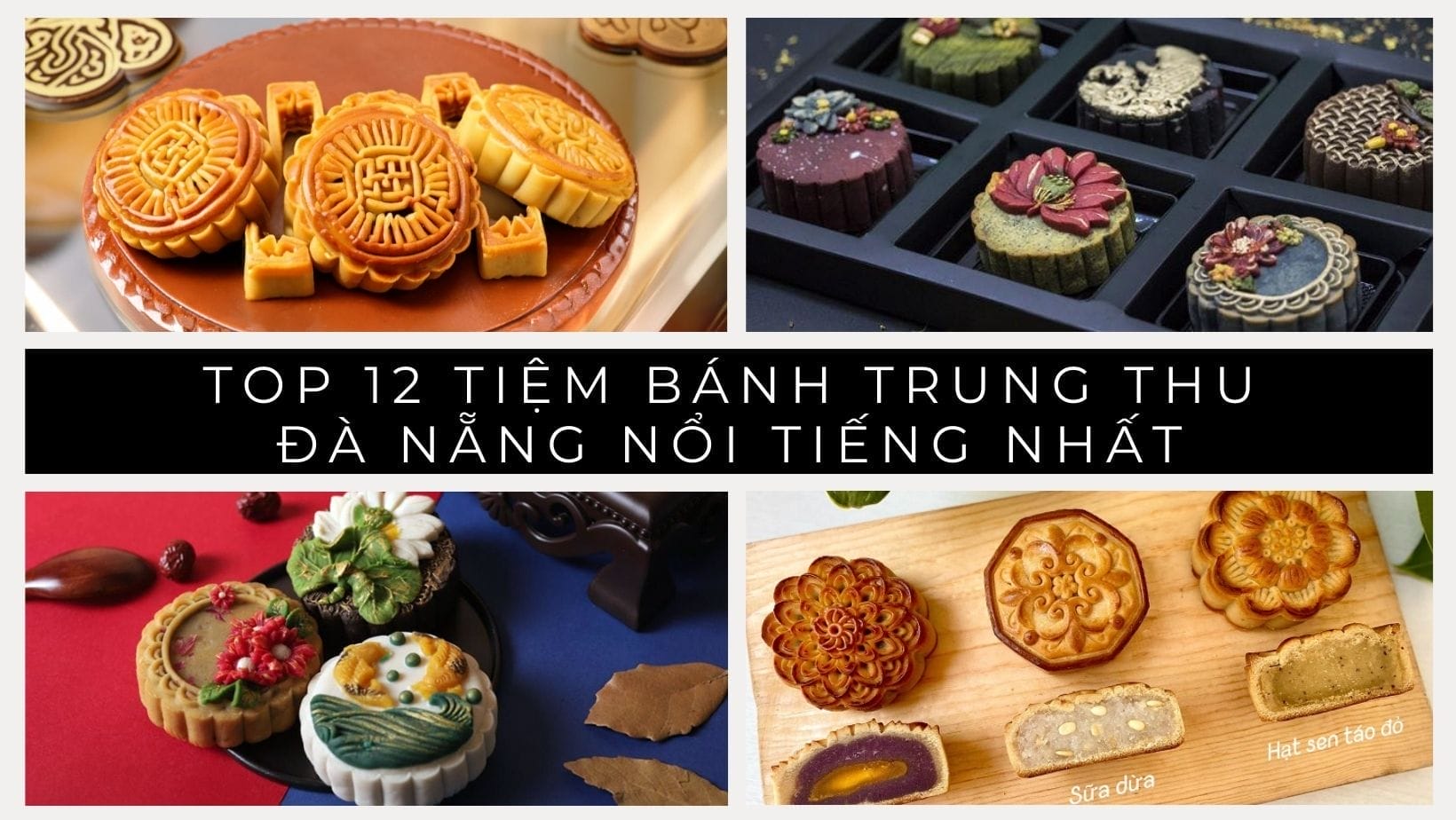 Top 12 tiệm bánh trung thu đà nẵng nổi tiếng nhất