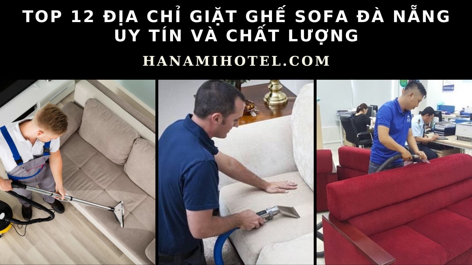 Top 12 địa chỉ giặt ghế sofa Đà Nẵng uy tín và chất lượng