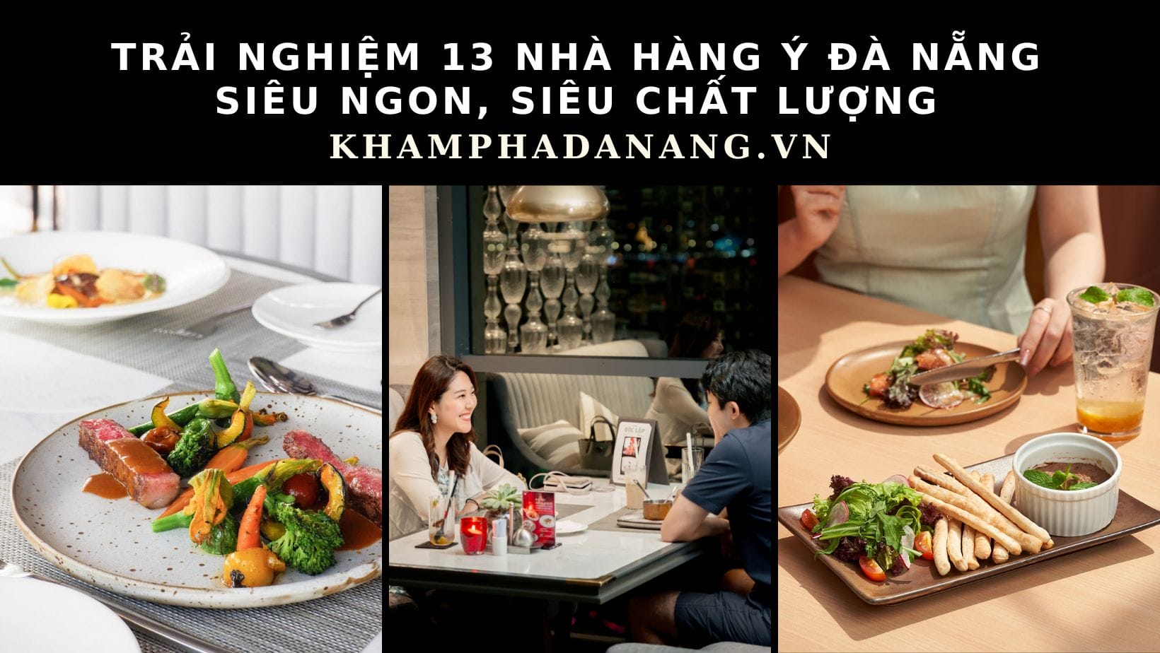 Trải nghiệm 13 nhà hàng Ý Đà Nẵng siêu ngon, siêu chất lượng 