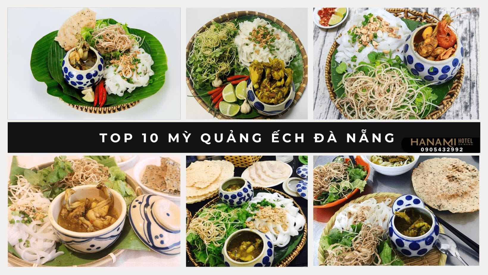 Top 10 địa điểm mỳ quảng Ếch Đà Nẵng ngon khó cưỡng