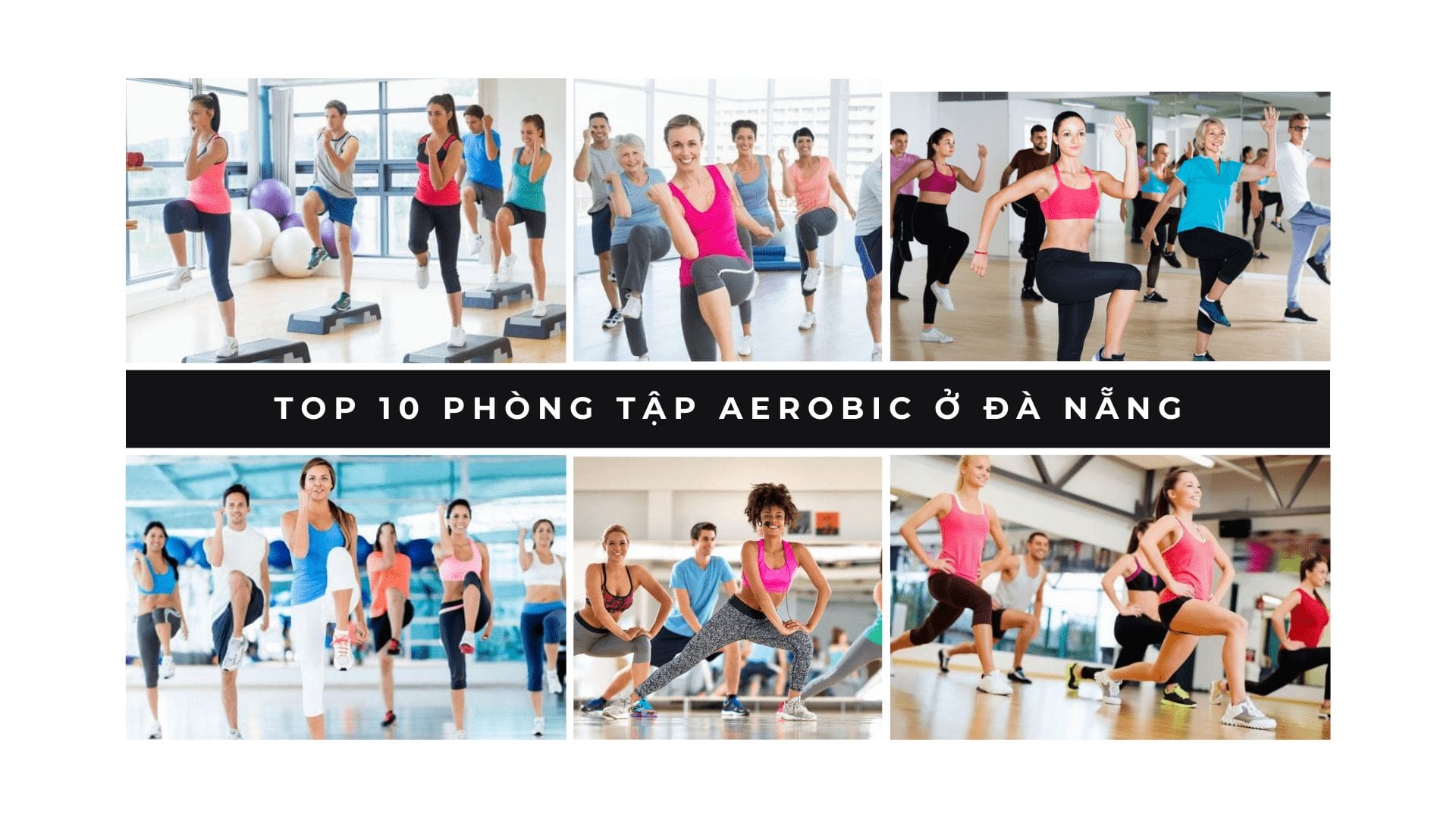 Top 10 phòng tập Aerobic ở Đà nẵng mà bạn không nên bỏ lỡ