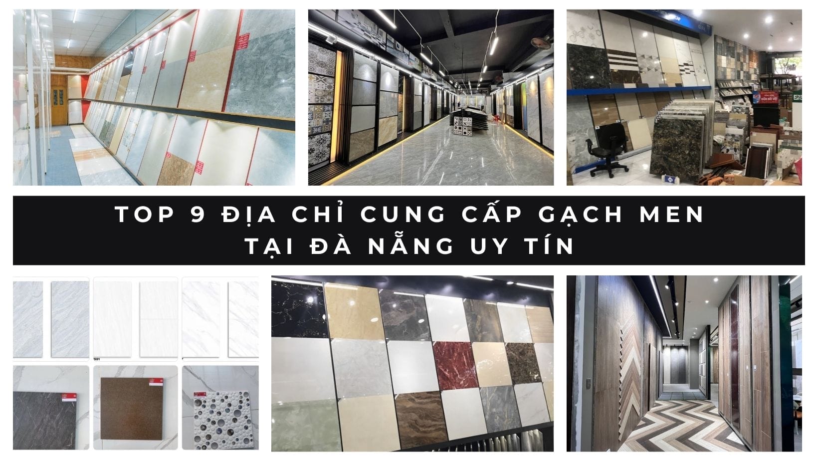 Top 9 địa chỉ cung cấp gạch men tại Đà Nẵng uy tín