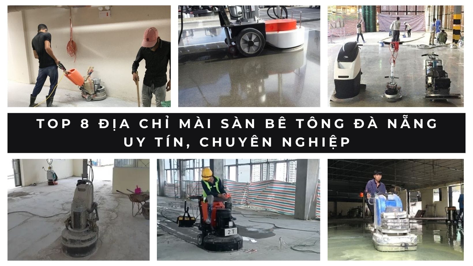 Top 8 địa chỉ mài sàn bê tông Đà Nẵng uy tín, chuyên nghiệp