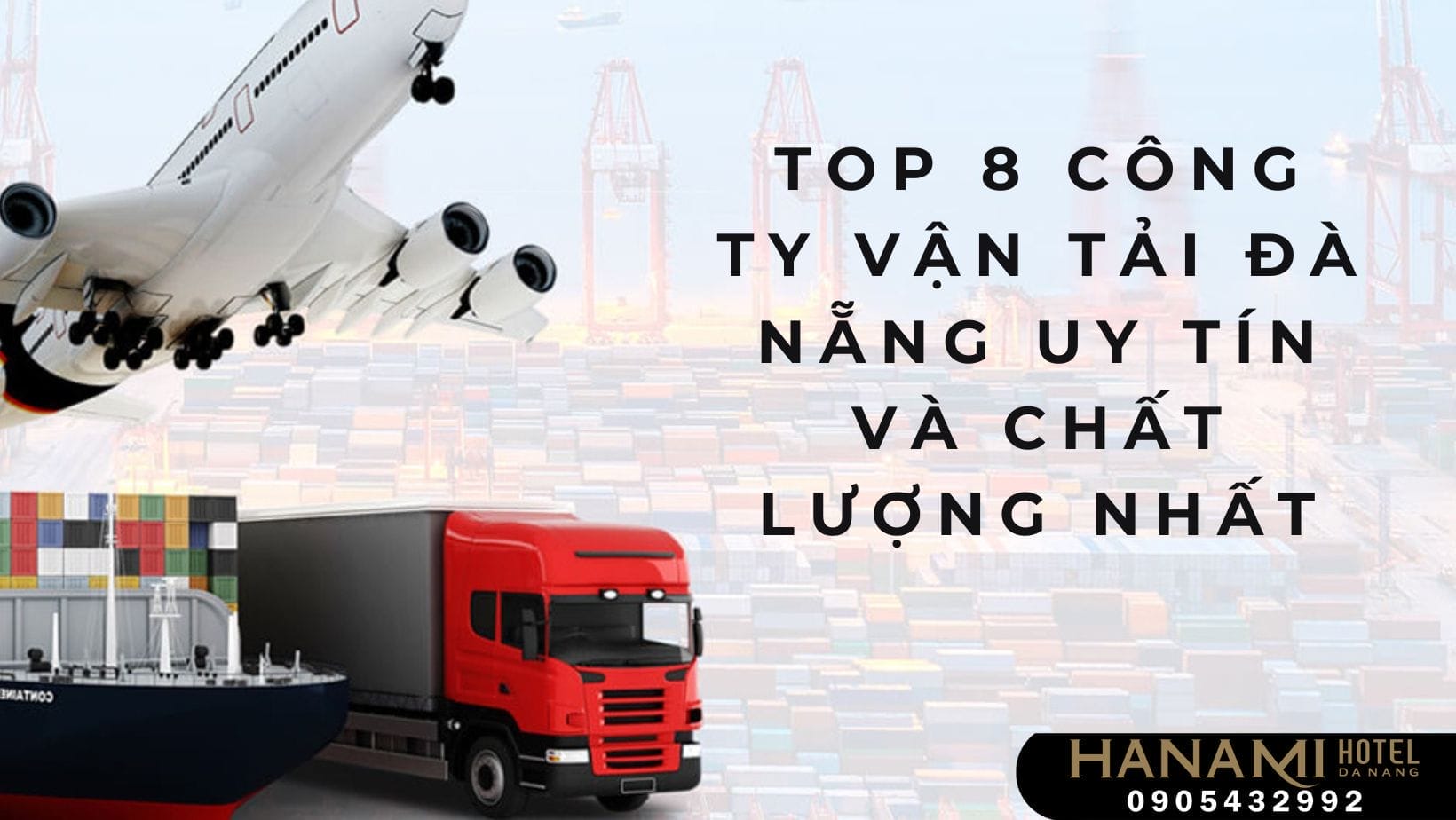 Top 8 Công Ty Vận Tải Đà Nẵng Uy Tín Và Chất Lượng Nhất