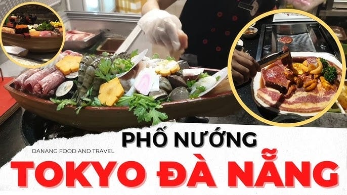 Đánh giá Phố nướng Tokyo Đà Nẵng – 04 Phạm Văn Đồng, Hải Châu, Đà Nẵng