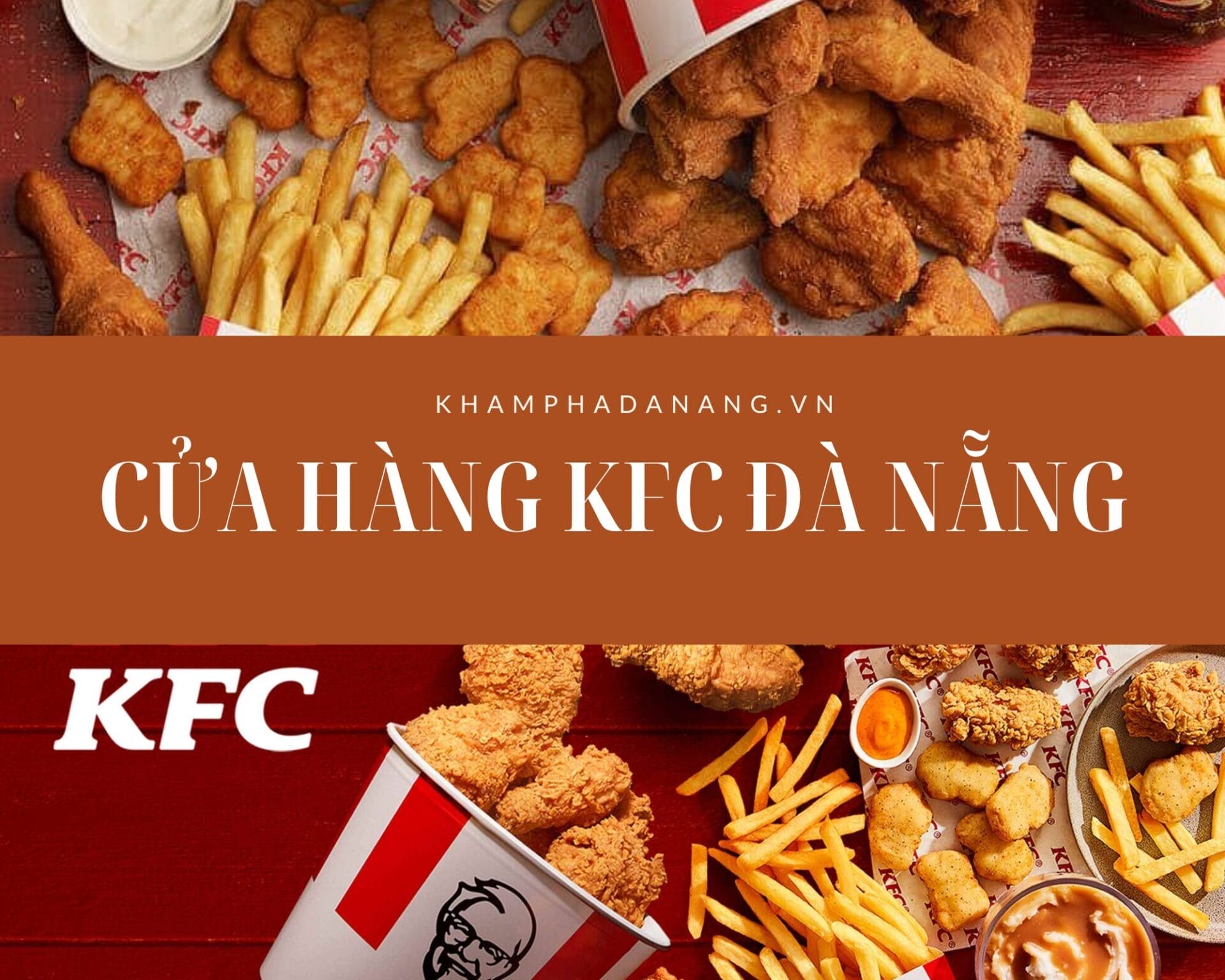 6 Cửa hàng KFC Đà Nẵng không thể bỏ qua