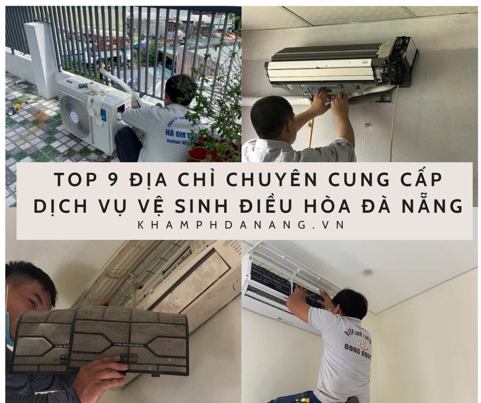 Top 9 địa chỉ chuyên cung cấp dịch vụ vệ sinh điều hòa Đà Nẵng