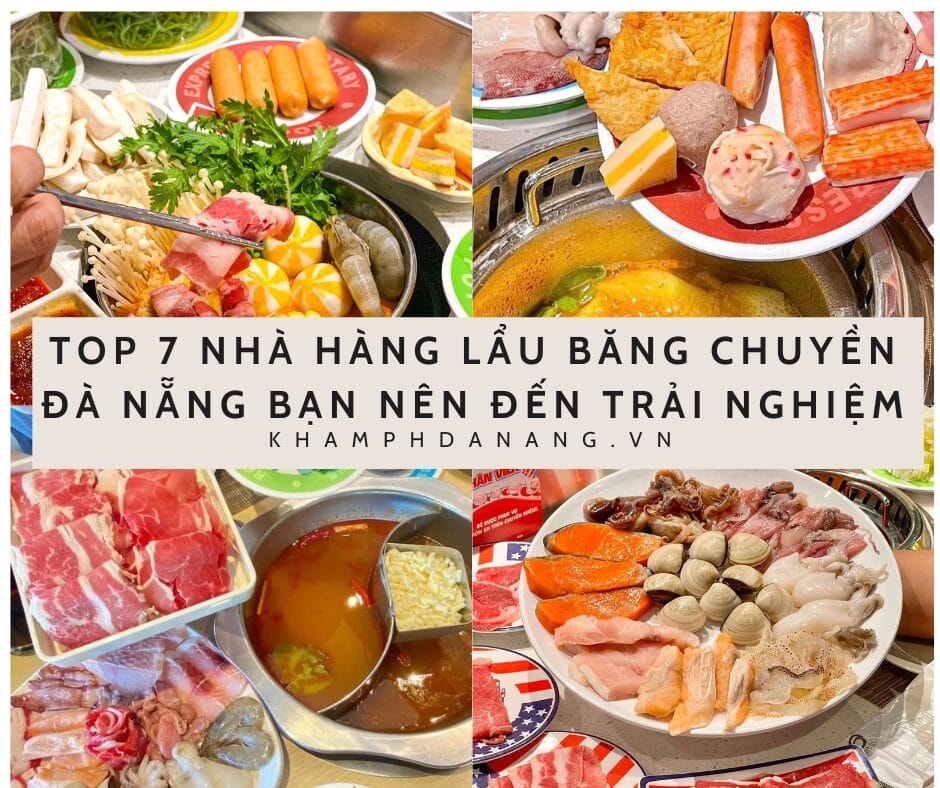 Top 7 nhà hàng lẩu băng chuyền Đà Nẵng bạn nên đến trải nghiệm