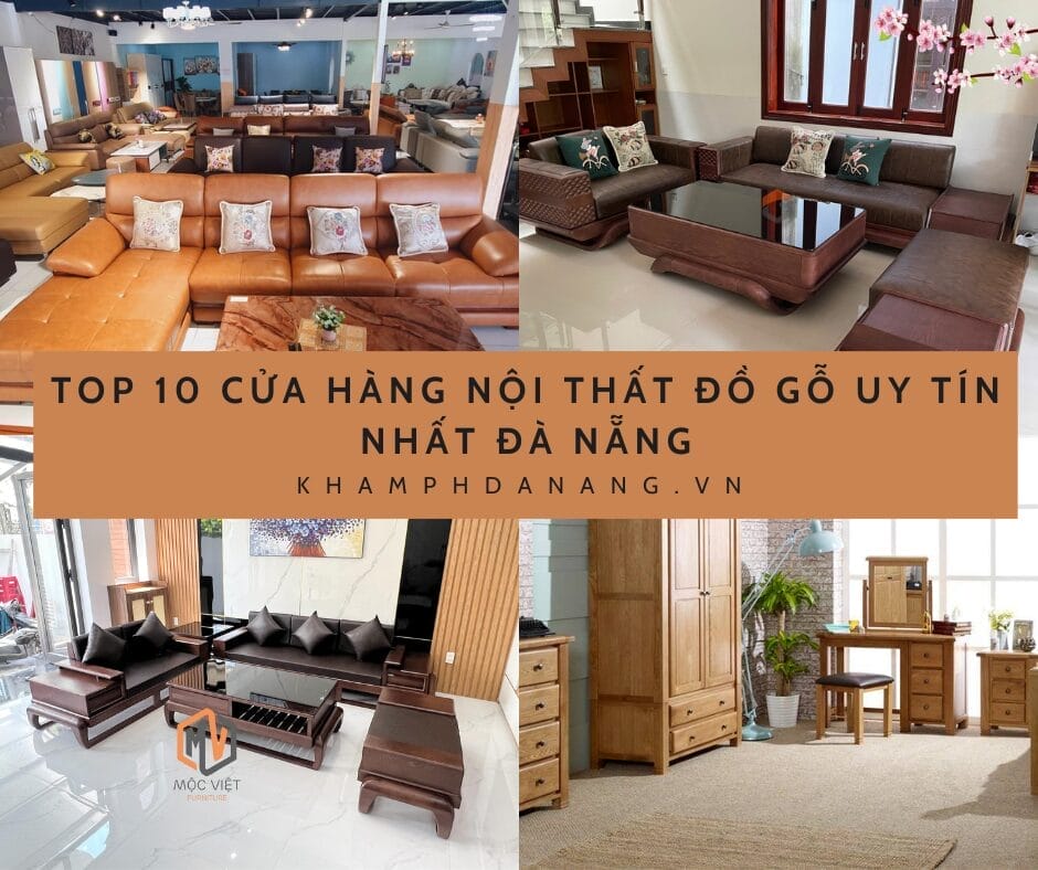 TOP 10 CỬA HÀNG NỘI THẤT ĐỒ GỖ UY TÍN NHẤT ĐÀ NẴNG