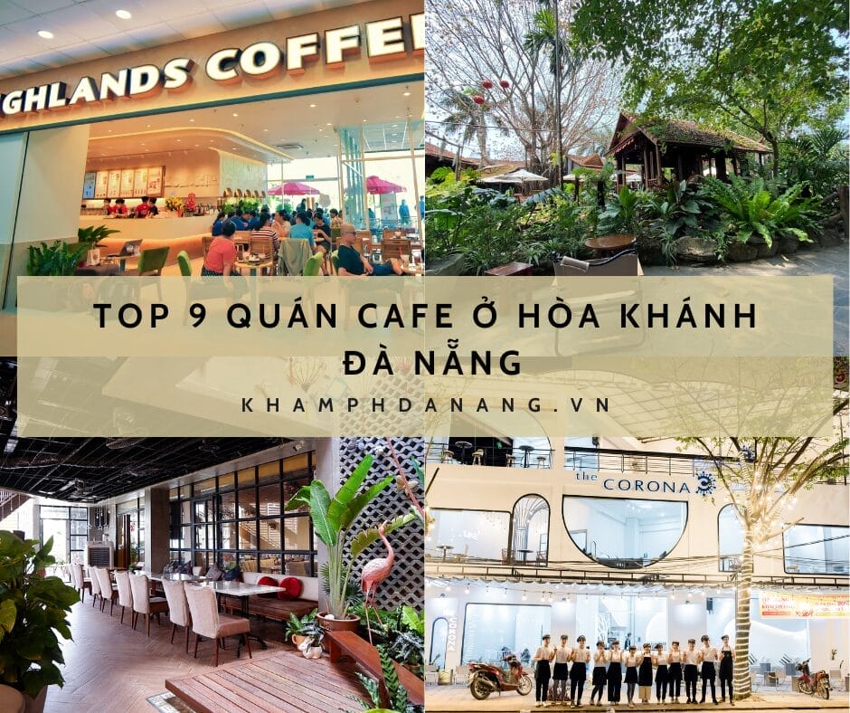 TOP 9 QUÁN CAFE Ở HÒA KHÁNH ĐÀ NẴNG