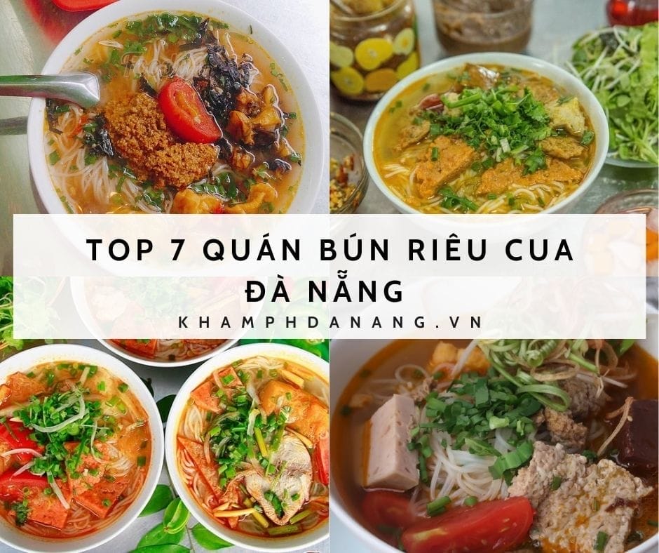 Top 7 quán bún riêu cua Đà Nẵng – Dân sành ăn phải biết 