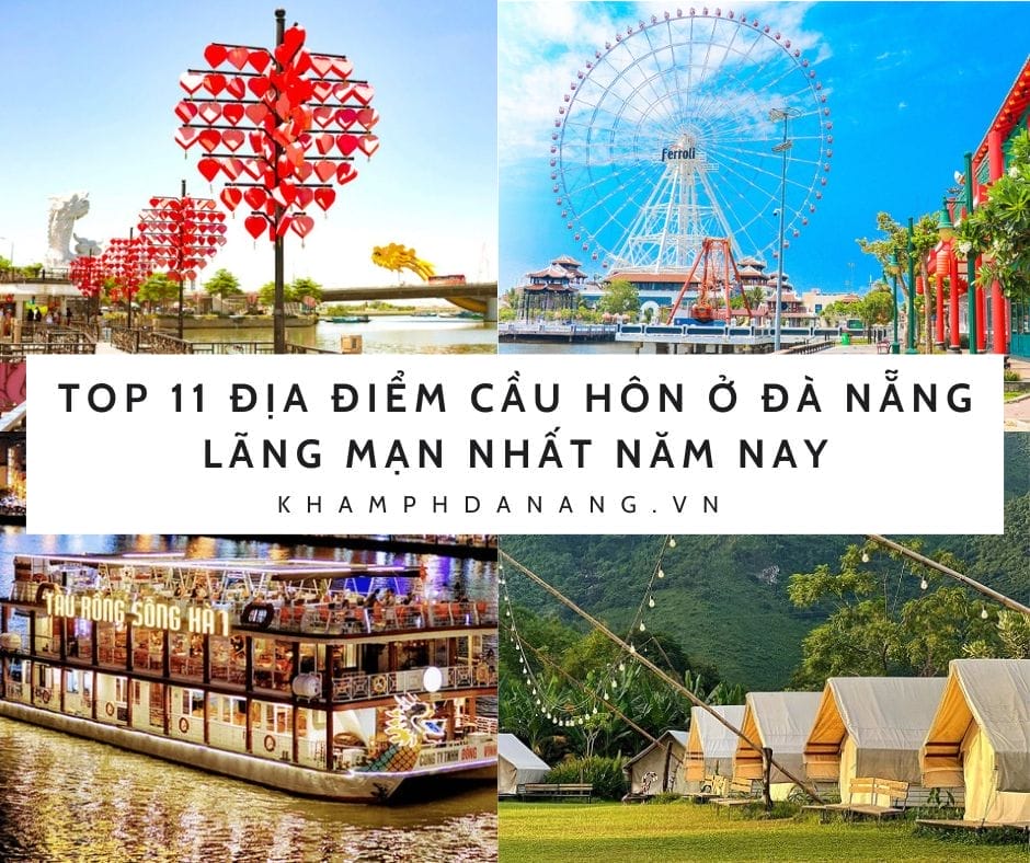 TOP 11 ĐỊA ĐIỂM CẦU HÔN Ở ĐÀ NẴNG LÃNG MẠN NHẤT NĂM NAY