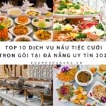 Dịch Vụ Nấu Tiệc Cưới Trọn Gói Tại Đà Nẵng Uy Tín