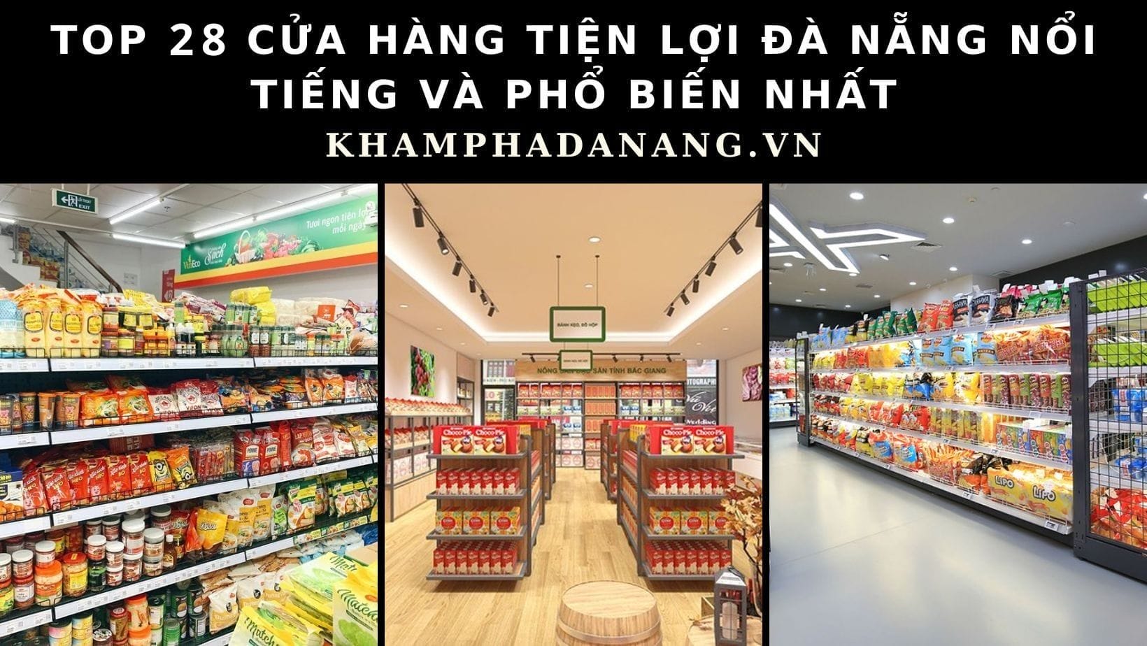 Top 28 cửa hàng tiện lợi Đà Nẵng nổi tiếng và phổ biến nhất
