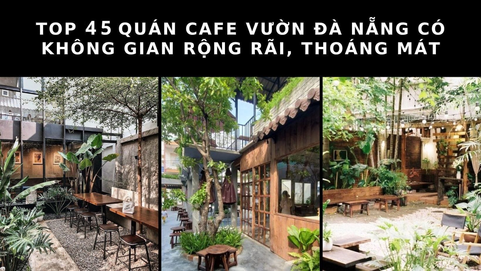Top 45 Quán Cafe Vườn Đà Nẵng – Không Gian Xanh Mát, Check-in Cực Chill