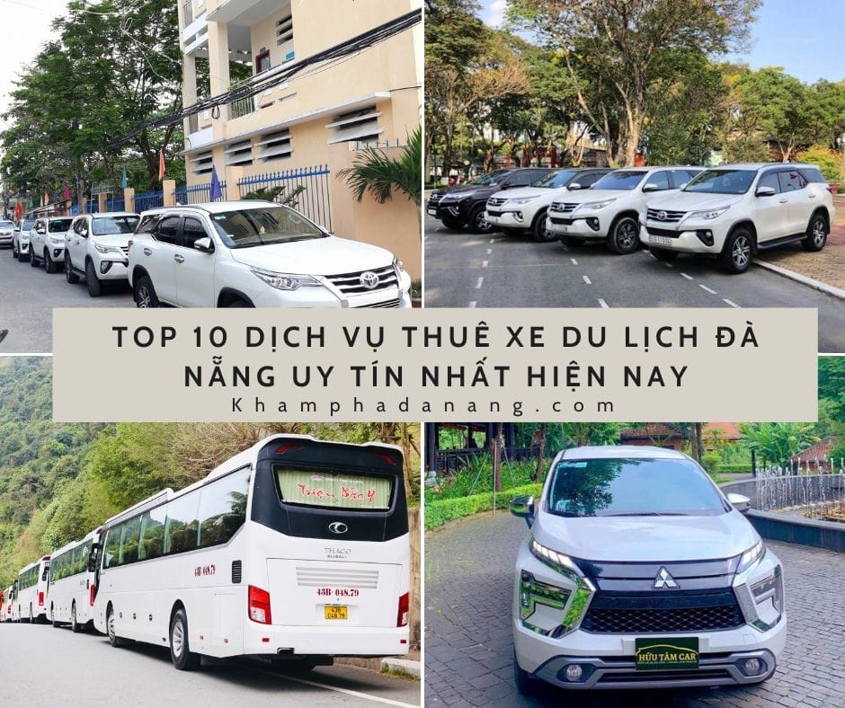 Top 10 Dịch Vụ Thuê Xe Du Lịch Đà Nẵng Uy Tín, Giá Tốt Nhất Hiện Nay