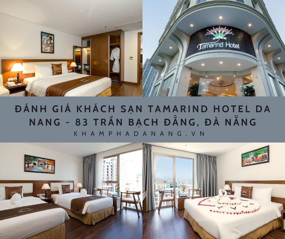 Đánh giá khách sạn Tamarind Hotel Da Nang – 83 Trần Bạch Đằng, Đà Nẵng